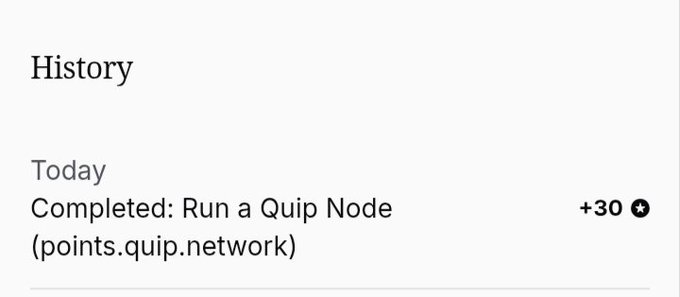 A screen shows a 'History' section listing a completed task: 'Run a Quip Node (points.quip.network)' with a +30 reward.