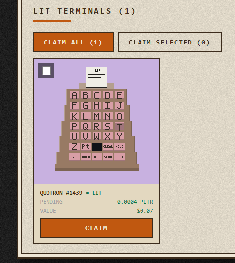 A digital interface titled 'LIT TERMINALS (1)' showing a pixelated keyboard graphic with options to 'CLAIM ALL (1)' or 'CLAIM SELECTED (0)', displaying QUOTRON #1439 with 0.0004 PLTR pending and a value of $0.07.