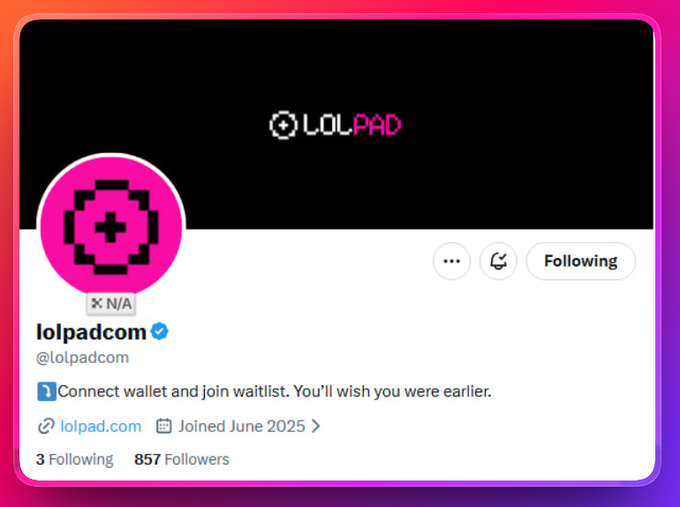 A Twitter/X profile screenshot for @lolpadcom featuring a pink pixel-art logo, the handle 'lolpadcom' with a verified checkmark, bio reading 'Connect wallet and join waitlist. You'll wish you were earlier.', a link to lolpad.com, and joining date of June 2025.