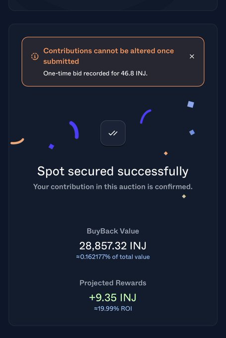 A dark-themed auction confirmation screen states, “Contributions cannot be altered once submitted,” “One-time bid recorded for 46.8 INJ,” and “Spot secured successfully.” It lists “BuyBack Value 28,857.32 INJ” and “Projected Rewards +9.35 INJ ≈19.99% ROI.”
