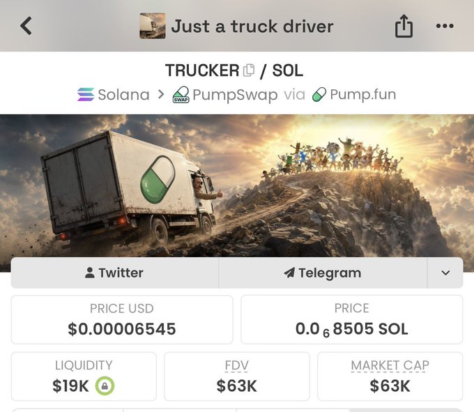 A screenshot showing the "Just a truck driver" Pump.fun meme coin ($TRUCKER / SOL) on PumpSwap, priced at $0.00006545 with a $63K FDV and $19K liquidity, accompanied by the iconic artwork of a lone delivery truck driving uphill toward a group of heroic figures on a mountain peak—visually reinforcing the post's narrative that a humble truck driver could achieve outsized millionaire success and draw mainstream attention to crypto.