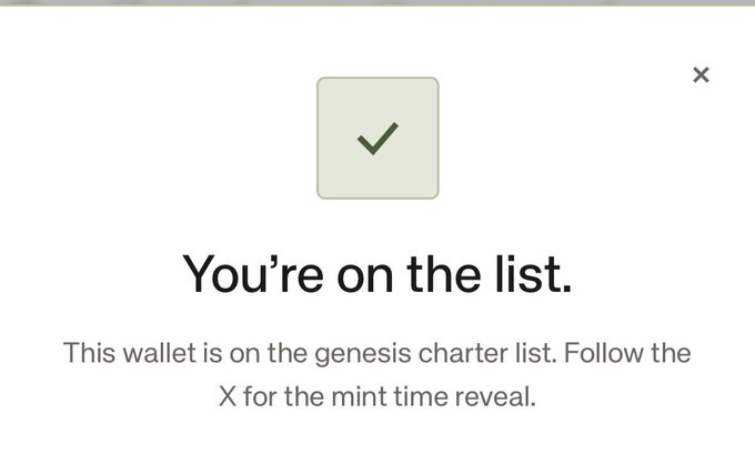 A confirmation screen with a green checkmark displays the message 'You're on the list. This wallet is on the genesis charter list. Follow the X for the mint time reveal.'