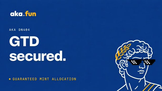 A blue promotional graphic with the text 'aka.fun', 'AKA DN404', and 'GTD secured.' alongside 'GUARANTEED MINT ALLOCATION', featuring an illustrated bust wearing pixel sunglasses.