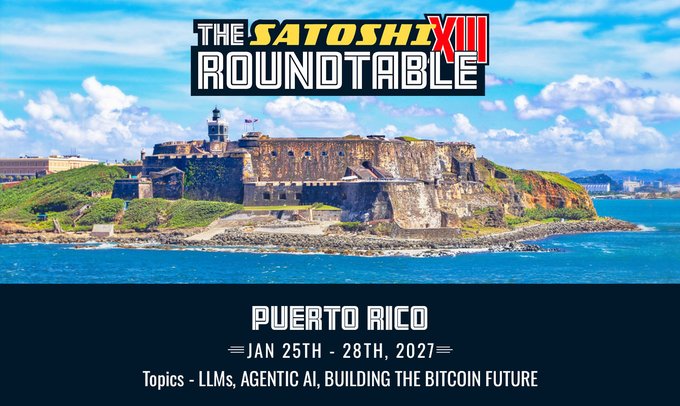 Promotional graphic for Satoshi Roundtable XIII, a Bitcoin-focused event taking place January 25th-28th, 2027 in Puerto Rico, featuring the iconic Castillo San Felipe del Morro overlooking the ocean. The event will cover LLMs, Agentic AI, and Building the Bitcoin Future.