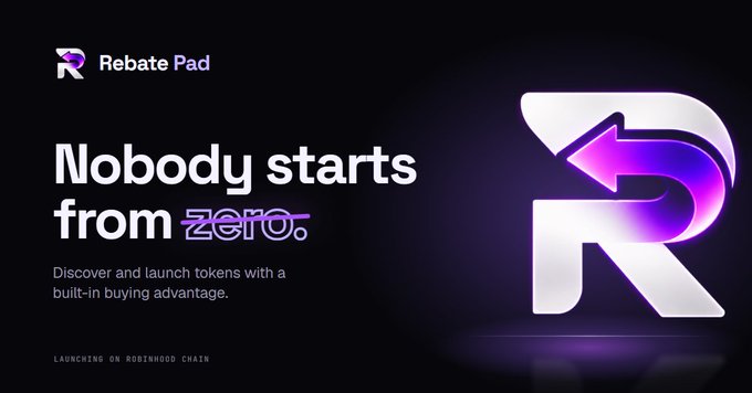 A dark promotional banner for 'Rebate Pad' reads 'Nobody starts from zero,' advertising token discovery and launch with a built-in buying advantage, launching on Robinhood Chain.