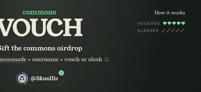 A dark interface for 'commons VOUCH' with the subtitle 'Gift the commons airdrop', showing a sample entry '@Skuullls' and a 'How it works' section with vouch/slash counters.