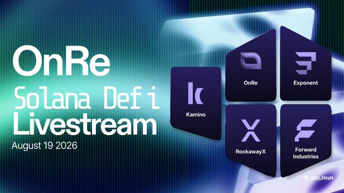 Promotional graphic for a 'Solana DeFi Livestream' dated August 19 2026, featuring logos for OnRe, Kamino, Exponent, RockawayX, and Forward Industries.