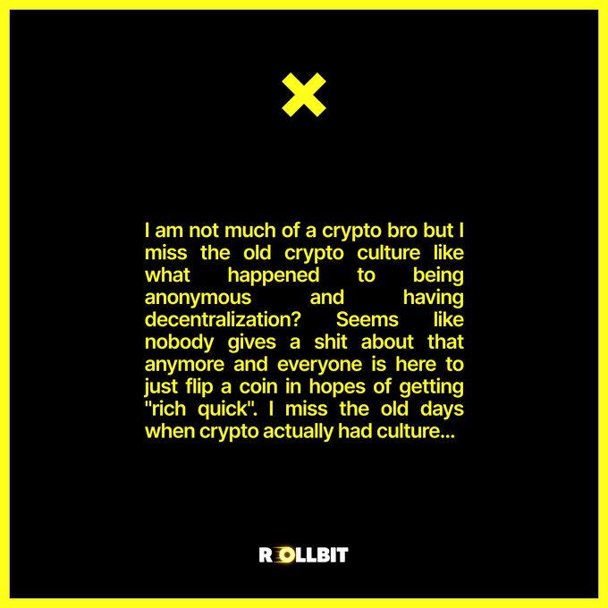 A graphic with a black background and yellow border featuring an X symbol at the top, a text message in the center lamenting the loss of early crypto culture in favor of quick-profit schemes, and the Rollbit logo at the bottom.