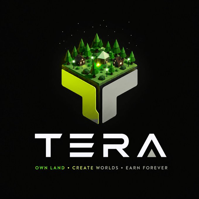 A promotional graphic for 'TERA' featuring a 3D isometric landscape with trees, cabins, and a glowing tent on a cube base, with the tagline 'OWN LAND • CREATE WORLDS • EARN FOREVER.'