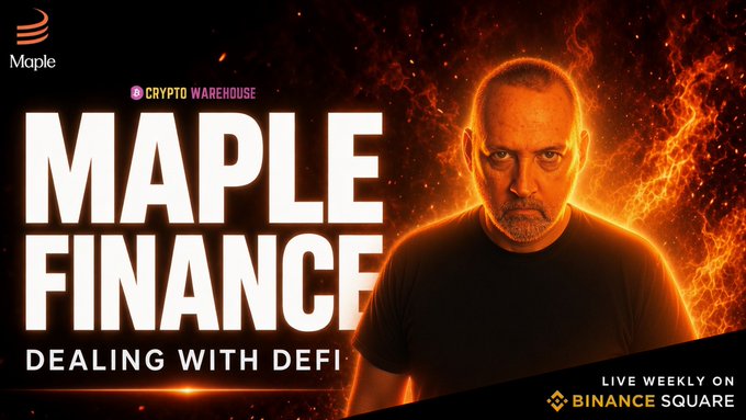 Promotional banner for 'MAPLE FINANCE' with the tagline 'DEALING WITH DEFI', featuring a man with a beard against a fiery orange background, branded with Crypto Warehouse and Binance Square logos.