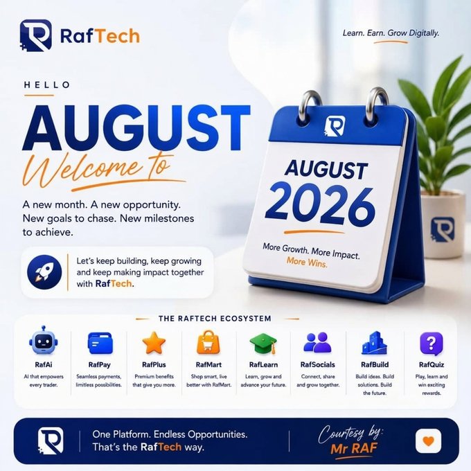 A welcome graphic for RafTech celebrating August 2026 with a desk calendar displaying "AUGUST 2026" and "More Growth. More Impact. More Wins.", featuring their ecosystem of services including RafAi, RafPay, RafPlus, RafMart, RafLearn, RafSocials, RafBuild, and RafQuiz, signed "Courtesy by: Mr RAF."