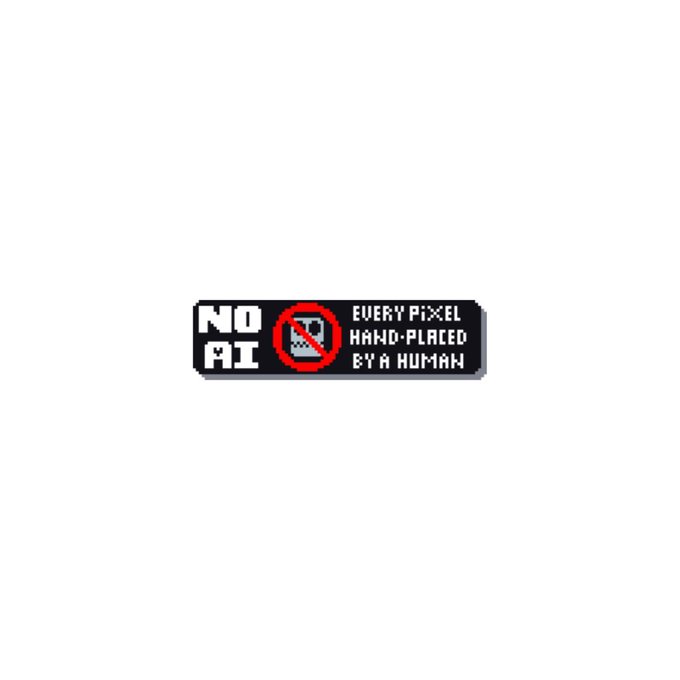 A pixel-art style badge reading 'NO AI' and 'EVERY PIXEL HAND-PLACED BY A HUMAN' with a red crossed-out AI symbol.