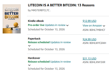 An Amazon product listing for the book 'LITECOIN IS A BETTER BITCOIN: 13 Reasons' by MASTERBTCLTC, showing Kindle eBook at $12.99, Paperback at $24.99, and Hardcover at $31.13, all scheduled for October 13, 2026.