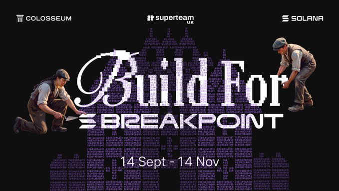 A promotional banner for 'Build For Breakpoint' featuring the logos of Colosseum, Superteam UK, and Solana, with pixelated text showing dates '14 Sept - 14 Nov' and illustrations of construction workers.