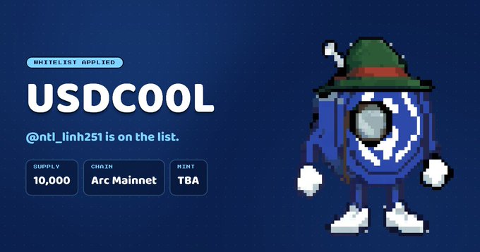A pixel-art character resembling a blue coin wearing a green hat and holding a staff, standing next to text announcing 'WHITELIST APPLIED' for 'USDCOOL' with the handle '@nt1_linh251 is on the list.' Details include Supply 10,000, Chain Arc Mainnet, and Mint TBA.