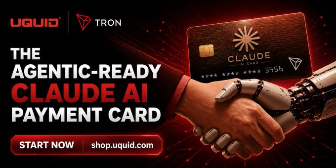 A promotional banner featuring a human and robotic hand shaking beneath a dark "CLAUDE AI CARD" displaying the number 3456, advertising the UQUID and TRON partnership for an "Agentic-Ready Claude AI Payment Card" with a "START NOW" call-to-action linking to shop.uquid.com. The handshake imagery visually reinforces the post's theme of AI agents and blockchain (TRON) coming together to deliver autonomous payment infrastructure.