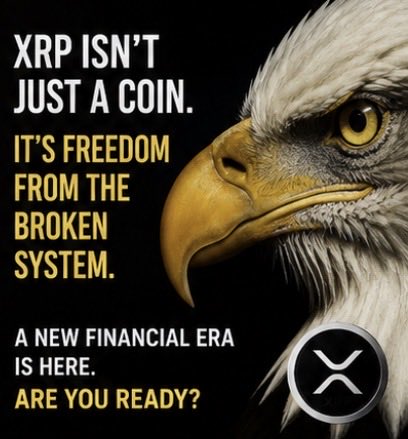A promotional graphic for the cryptocurrency XRP featuring a close-up of a bald eagle and the text: 'XRP ISN'T JUST A COIN. IT'S FREEDOM FROM THE BROKEN SYSTEM. A NEW FINANCIAL ERA IS HERE. ARE YOU READY?'.