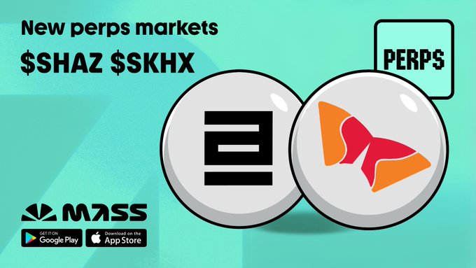 A teal promotional graphic announcing new perpetual futures markets "$SHAZ" and "$SKHX," featuring circular logos for the two tokens, a "PERPS" badge in the corner, and the Mass app branding with Google Play and App Store download links at the bottom.