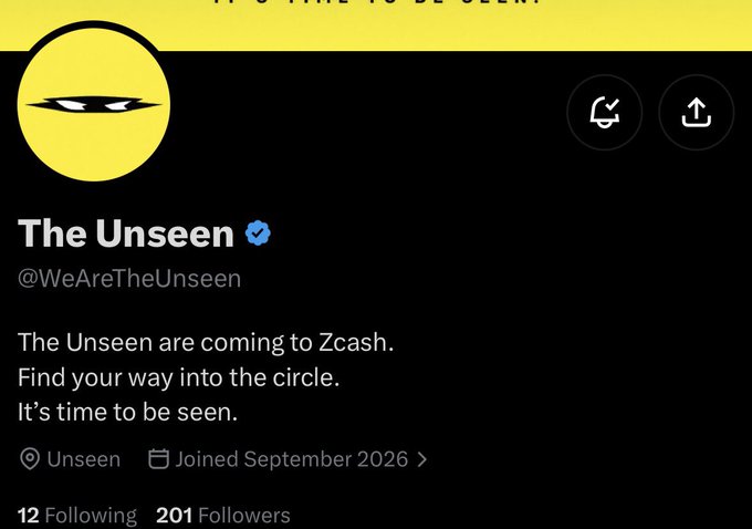 Twitter/X profile page for 'The Unseen' (@WeAreTheUnseen) with a yellow circular logo showing eyes, stating 'The Unseen are coming to Zcash. Find your way into the circle. It's time to be seen.' with 12 Following and 201 Followers.