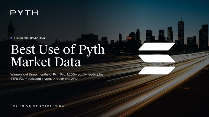 A dark promotional banner for 'PYTH' and 'STOCKLANA HACKATHON' advertises 'Best Use of Pyth Market Data', offering winners three months of access including ETFs, FX, metals, and crypto data, with the tagline 'THE PRICE OF EVERYTHING'.
