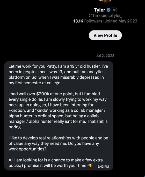 The image is a tweet from Tyler (@TimepieceTyler), dated July 2, 2023, in which the 19-year-old describes losing over $200k in crypto and humbly offers to do any work for Patty, saying "All I am looking for is a chance to make a few extra bucks." The accompanying post celebrates his transformation from a desperate hustler DMing strangers for odd jobs to now running one of the most successful watch companies in the crypto community, illustrating the comeback arc.