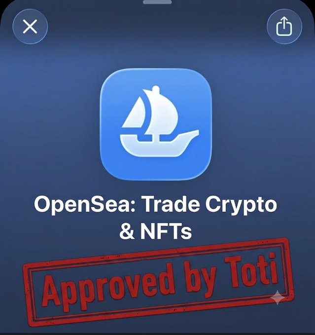 An app store listing for 'OpenSea: Trade Crypto & NFTs' with a red stamp overlay that reads 'Approved by Toti'.