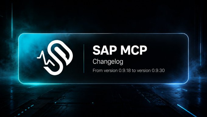 A futuristic blue neon-style graphic announcing an 'SAP MCP Changelog' from version 0.9.18 to version 0.9.30.