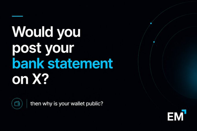 A dark-themed advertisement graphic asks 'Would you post your bank statement on X?' with the follow-up 'then why is your wallet public?' and an 'EM' logo.