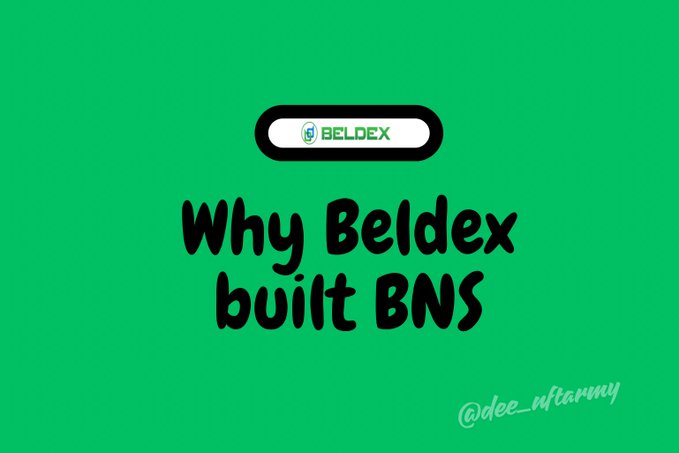 The image features a bold green background with the Beldex logo at the top and the handwritten-style text "Why Beldex built BNS" in the center, introducing the post's explanation of how BNS serves as more than just a blockchain domain—unifying BChat identity, BDX payment address, and BelNet web address into one connected identity.