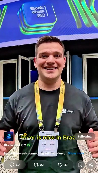 The image shows a smiling man wearing a black River shirt and a yellow Binance lanyard at Blockchain Rio, with text overlays reading "River is now in Braz[il]" and "incredible week connecting with builders..." showing engagement metrics of 60 comments, 22 reposts, and 47 likes. The post celebrates River's productive week at Blockchain Rio, highlighting meetings with @BNBCHAIN, @krakenfx, and @coinexcom while emphasizing relationship-building across LATAM.