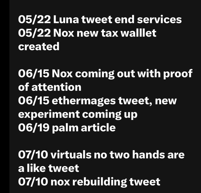 A dark text screenshot listing dated cryptocurrency-related tweets/events, including '05/22 Luna tweet end services', '06/15 Nox coming out with proof of attention', '06/19 palm article', and '07/10 virtuals no two hands are a like tweet'.