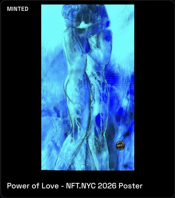 An abstract blue artwork titled "Power of Love" depicts two embracing figures, featuring the text "MINTED" in the top left and "Power of Love - NFT.NYC 2026 Poster" at the bottom. The image serves as the visual representation of the artist's submission to the NFT NYC 2026 Community Artist Showcase.
