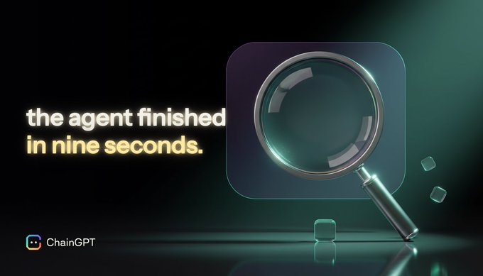 A promotional graphic for ChainGPT featuring a magnifying glass icon and the text 'the agent finished in nine seconds.'