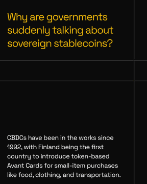 The image is a dark-themed social media graphic posing the question "Why are governments suddenly talking about sovereign stablecoins?" in yellow text at the top. Below, white text reads: "CBDCs have been in the works since 1992, with Finland being the first country to introduce token-based Avant Cards for small-item purchases like food, clothing, and transportation."

The graphic serves as an introductory visual to the post's discussion, framing the emerging interest in sovereign stablecoins by providing historical context on central bank digital currencies (CBDCs), dating back to Finland's early token-based card experiment in 1992.