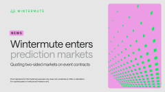 The image features a white and gray banner with a pink background and green squares arranged in a diamond-like pattern. The banner displays the text "Wintermute Enters Prediction Markets" followed by a quote from a person who says, "Do you even understand that Wintermute just fucked up prediction markets Trading them is about to become 100x harder. They are now quoting both sides of event contracts across major venues".