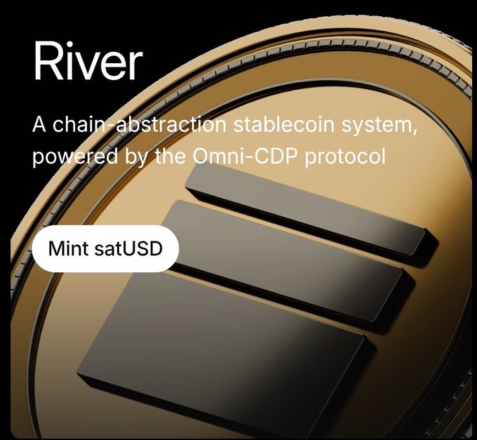 An advertisement for 'River' describing it as 'A chain-abstraction stablecoin system, powered by the Omni-CDP protocol' with a 'Mint satUSD' button.