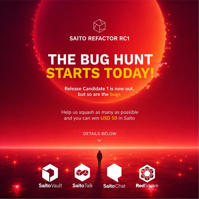 A red-toned promotional graphic for 'SAITO REFACTOR RC1' announcing 'THE BUG HUNT STARTS TODAY!', offering a USD 50 prize in Saito for squashing bugs, with logos for SaitoVault, SaitoTalk, SaitoChat, and RedSquare.