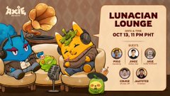 The promotional image announces "LUNACIAN LOUNGE" on October 13 at 11 PM PHT, featuring various game modes like PvP, Equip, and Recycler. It depicts three colorful Axie characters in a lounge setting, tying into the post's announcement that Atia's Legacy playtest will now be open 24/7, eliminating the need to wait for specific PvP time slots.