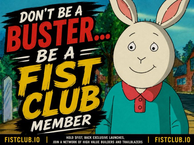 This image features a cartoon rabbit character next to bold text that reads, "DON'T BE A BUSTER... BE A FIST CLUB MEMBER," promoting the website FISTCLUB.IO. The visual serves as a metaphor for the accompanying post by labeling "Busters" as exit liquidity and encouraging users to join the "Fist Club" to gain access to exclusive information and network opportunities.