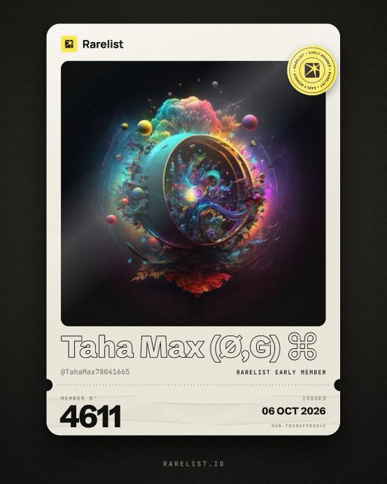 A Rarelist membership card (#4611) for "Taha Max (Ø,G)" (@TahaMax78041665) issued on 06 OCT 2026, featuring colorful AI-generated imagery.