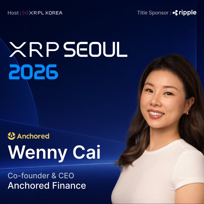 A promotional graphic for XRP Seoul 2026 hosted by XRPL Korea with title sponsor Ripple, featuring Wenny Cai, Co-founder & CEO of Anchored Finance.