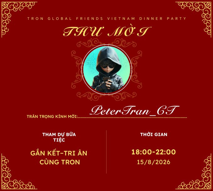 An invitation card with red background and gold ornate borders for 'TRON GLOBAL FRIENDS VIETNAM DINNER PARTY' honoring 'THƯ MỜI' with a central image of a hooded figure, displaying details for guest 'PeterTran_GT' with event purpose 'GẮN KẾT-TRI ÂN CÙNG TRON' and time '18:00-22:00 15/8/2026'.