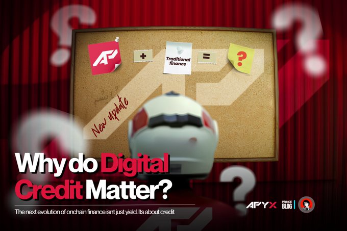 A digital poster features a robot character looking at a corkboard with sticky notes forming the equation 'APYX + Traditional finance = ?', with text reading 'Why do Digital Credit Matter? The next evolution of onchain finance isn't just yield. It's about credit' and an 'APYX' logo.