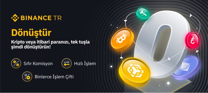 Binance TR advertisement for Dönüştür, a crypto/fiat conversion service with zero commission, fast processing, and thousands of trading pairs.