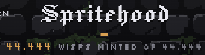A pixel-art style banner reading "Spritehood" with the text "44,444 WISPS MINTED OF 44,444" displayed below.