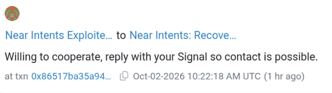 An on-chain message from the Near Intents Exploiter to Near Intents, expressing willingness to cooperate and requesting contact via Signal at transaction 0x86517ba35a94... from October 2, 2026. This corresponds to the $3.8 million Near Protocol hack, where the exploiter is now publicly offering to negotiate recovery of the stolen funds.