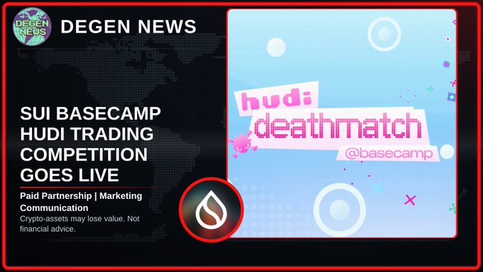 The image features a Degen News graphic announcing the SUI Basecamp HUI Trading Competition going live on X, displaying stylized "hudI deathmatch @basecamp" text alongside the Sui logo. It visually represents the announcement of the live-streamed trading event, with a disclaimer noting crypto-assets may lose value and this is paid partnership/marketing communication.