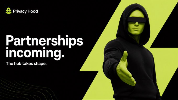 A promotional graphic for 'Privacy Hood' features a hooded figure with a blindfold extending a hand, alongside the text 'Partnerships incoming. The hub takes shape.' on a black and neon-yellow background.