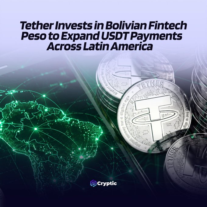 A Cryptic graphic reads, “Tether Invests in Bolivian Fintech Peso to Expand USDT Payments Across Latin America,” featuring a digital map of Latin America and stacks of Tether (USDT) coins. It illustrates Tether’s pre-seed investment in Peso, which integrates USDT with local banking and payment services across four Latin American markets.