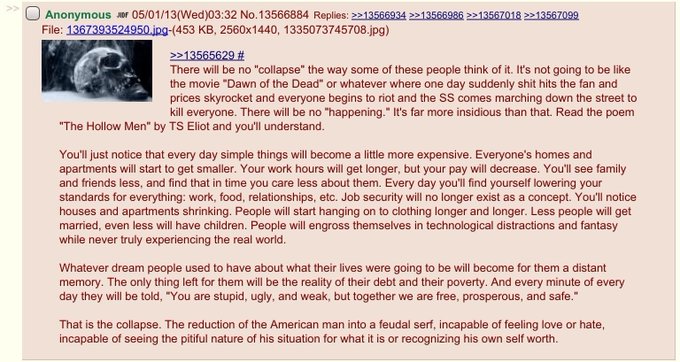 An anonymous 4chan post from 05/01/13 discussing how societal 'collapse' will occur subtly through gradual degradation rather than sudden catastrophe, referencing 'The Hollow Men' by TS Eliot.